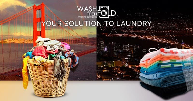 Wash Then Fold - Professional Laundry Service - Laundromat in CA 94124